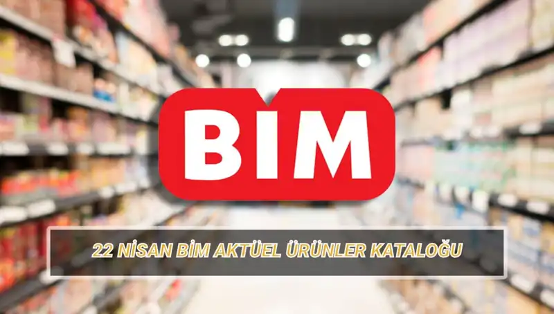 BİM Aktüel Kataloğu 22 Nisan: İhtiyacınız Olan Tüm Ürünler İşte Burada!