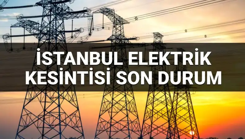 İstanbul'da 21 İlçede Elektrik Kesintisi: Ne Zaman Dönülecek?