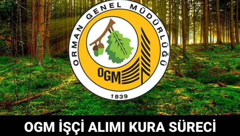 2025 OGM İşçi Alımı Kura Takvimi ve Süreçler