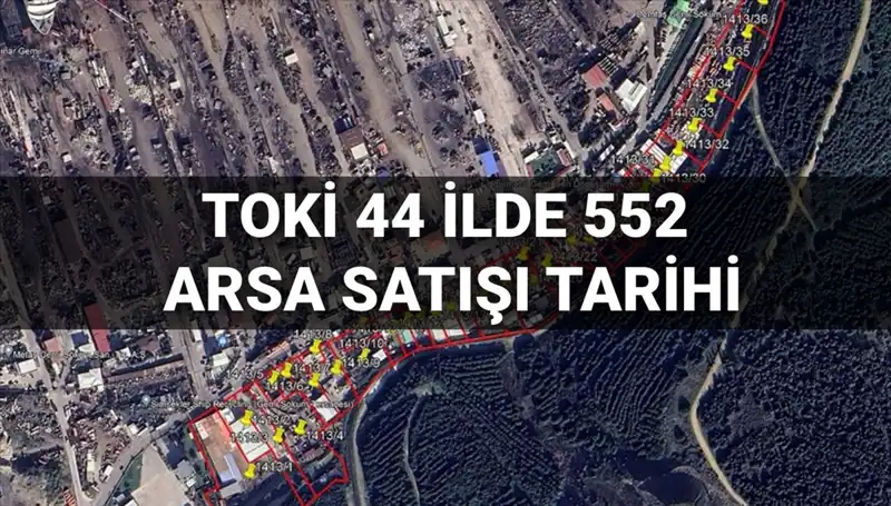 Türkiye genelinde TOKİ'den 552 arsa satışı: Açık artırma tarihleri ve detaylar!