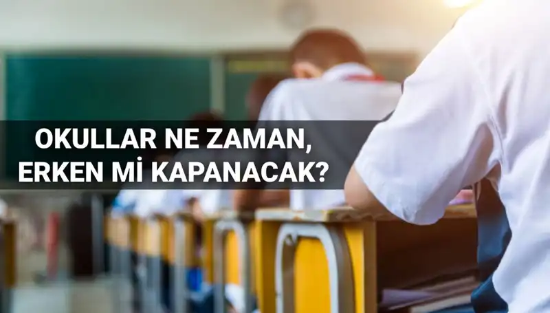2024-2025 Eğitim Öğretim Yılında Okullar Erken mi Kapanacak?