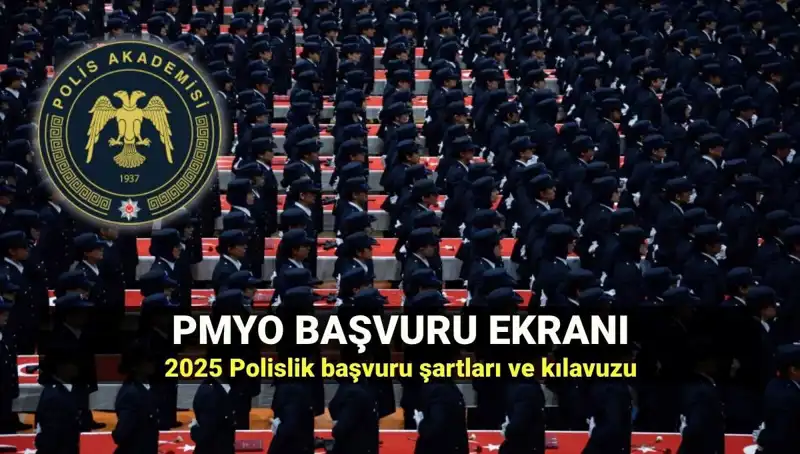 2025 PMYO Başvurusu İçin Tüm Bilgiler: Polis Olmak İsteyenler İçin Kılavuz