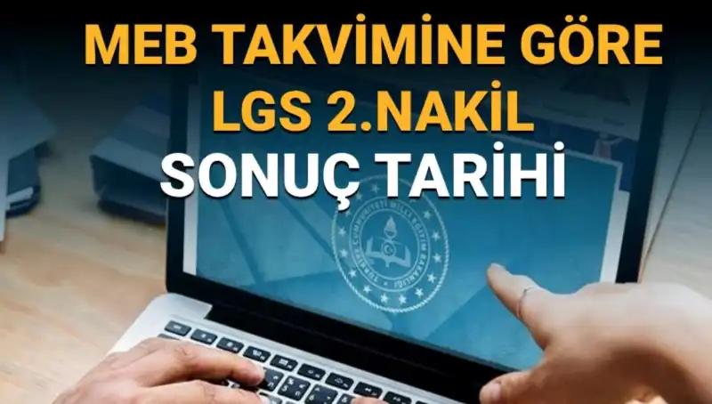 LGS 2023 2. Nakil Sonuçları Ne Zaman Açıklanacak? Tüm Detaylar Burada!