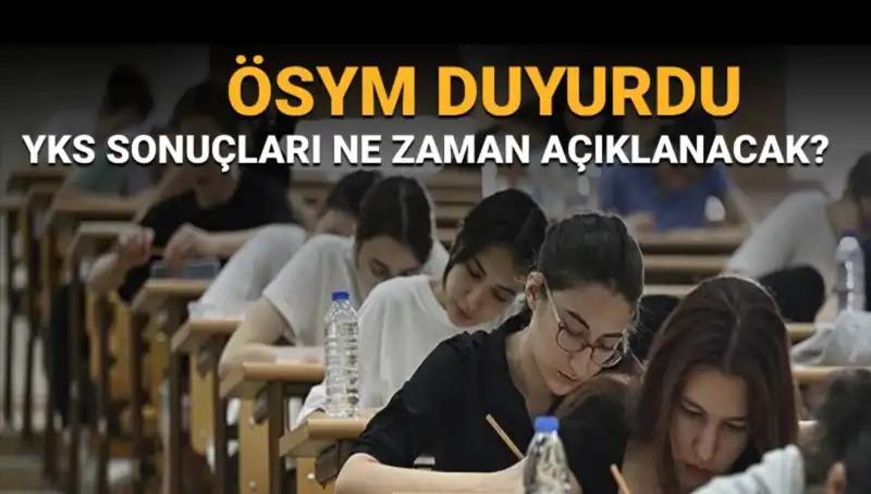 YKS Sonuçları Ne Zaman Açıklanacak? Öğrencileri Bekleyen Tarih Açıklandı!