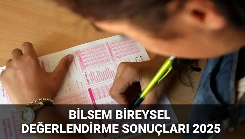 BİLSEM 2025 Bireysel Değerlendirme Sonuçları Açıklandı! Nasıl Sorgulanır?
