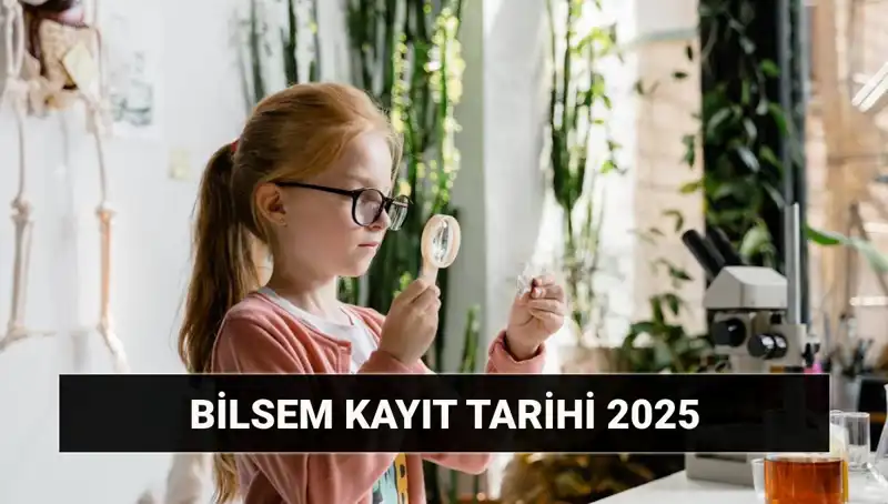 BİLSEM 2025 Bireysel Değerlendirme Sonuç Tarihleri ve Kayıt Süreci Açıklandı!