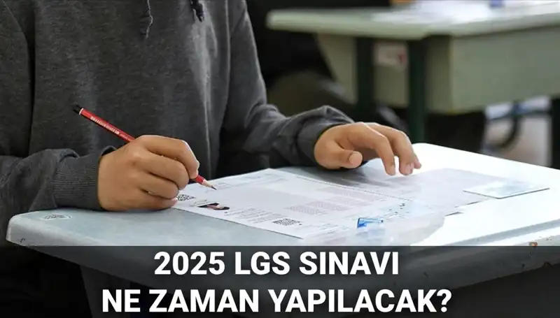 2025 LGS Sınavı Ne Zaman Gerçekleşecek? Tüm Detaylar Burada!